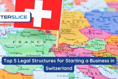 Top 5 Legal Structures for Starting a Business in Switzerland