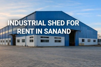Industrial Shed for Rent in Sanand Near Ahmedabad – Prime Industrial Zones