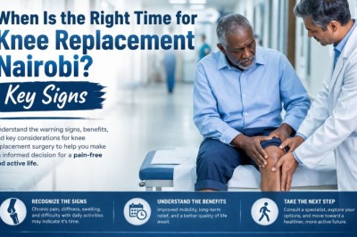 When Is the Right Time for Knee Replacement Nairobi? Key Signs