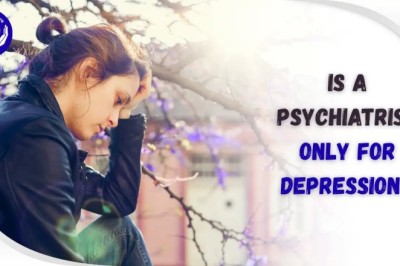Is a Psychiatrist Only Treat Depression?
