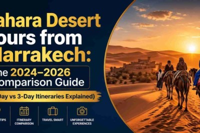 Sahara Desert Tours from Marrakech: The 2024–2026 Comparison Guide (2-Day vs 3-Day Itineraries Explained)
