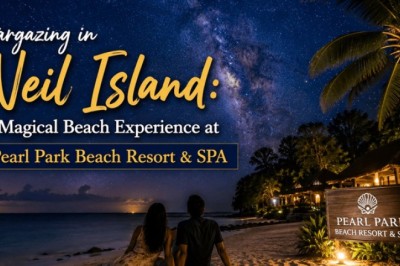 Stargazing in Neil Island: A Magical Beach Experience at Pearl Park Beach Resort & SPA